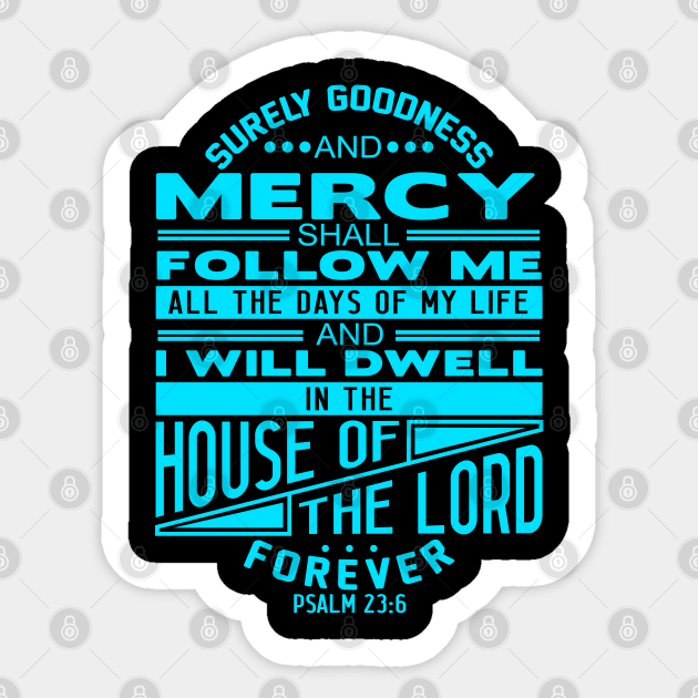 I Will Dwell In The House Of The LORD Forever Psalm 23:6 Sticker by Plushism